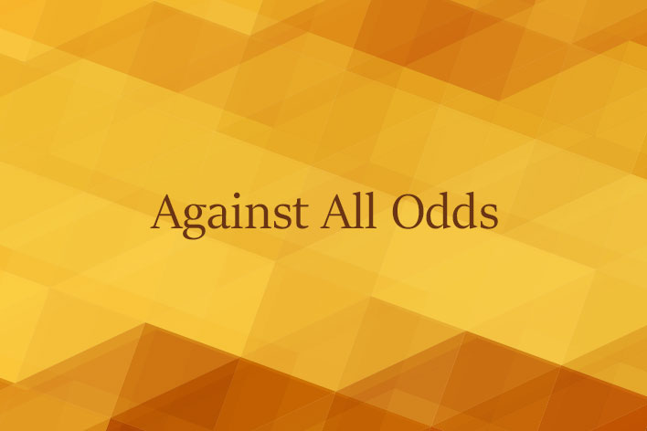 Against All Odds